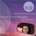 The Drive-Time Message for Women 1: Daily Devotions for Your Commute