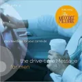 The Drive-Time Message for Men, Volume 2: Daily Devotions for Your Commute