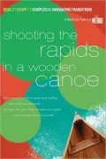 Shooting the Rapids in a Wooden Canoe