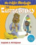 My First Message Easter Story: Featuring the Message
