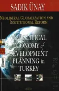Neoliberal Globalization and Institutional Reform: The Political Economy of Development and Planning in Turkey