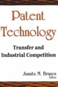 Patent Technology Transfer And Industrial Competition