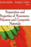 Preparation and Properties of Monomers, Polymers and Composite Materials