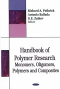 Handbook of Polymer Research : Monomers, Oligomers, Polymers and Composites