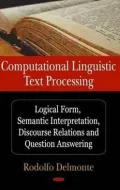 Computational Linguistic Text Processing: Logical Form, Semantic Interpretation, Discourse Relations and Question Answering