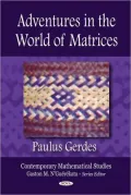 Adventures in the World of Matrices