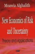 New Economics of Risk and Uncertainty: Theory and Applications