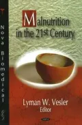 Malnutrition in the 21st Century