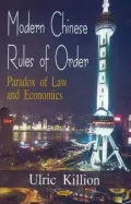 Modern Chinese Rules of Order: Paradox of Law and Economics