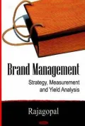 Brand Management: Strategy, Measurement and Yield Analysis
