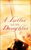 A Letter To My Daughter