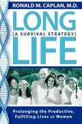 Long Life: Prolonging the Productive, Fulfilling Lives of Women: A Survival Strategy