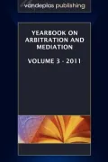 Yearbook on Arbitration and Mediation, Volume 3 - 2011