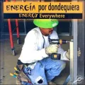 Energia Por Dondequiera / Energy Everywhere