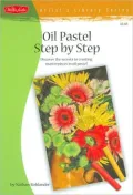 Oil Pastel Step by Step (Artists Library Series)
