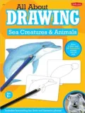 All about Drawing Sea Creatures and Animals (All about Drawing Series)