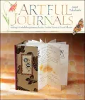 Artful Journals: Making and Embellishing Memory Books, Garden Diaries, Travel Albums & More