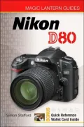 Magic Lantern Guides: Nikon D80