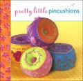 Pretty Little Pincushions