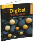 The Complete Guide to Digital Photography 4th ed.