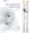 30-Minute Earrings: 60 Quick & Creative Projects for Jewelers