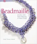 Beadmaille: Jewelry with Bead Weaving & Metal Rings