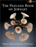 The Penland Book of Jewelry: Master Classes in Jewelry Techniques