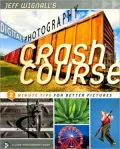 Jeff Wignall's Digital Photography Crash Course: 2 Minute Tips for Better Photos