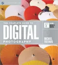 The Complete Guide to Digital Photography