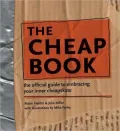 The Cheap Book: The Official Guide To Embracing Your Inner Cheapskate