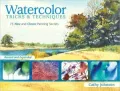 Watercolor Tricks & Techniques: 75 New and Classic Painting Secrets