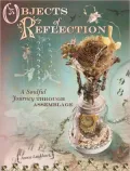 Objects of Reflection: A Soulful Journey Through Assemblage