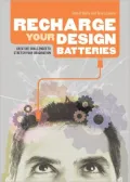 Recharge Your Design Batteries
