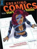 Creating Comics from Start to Finish: Top Pros Reveal the Complete Creative Process