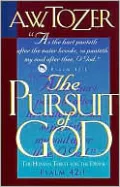 The Pursuit of God: The Human Thirst for the Divine