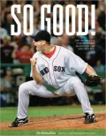 So Good: The Incredible Championship Season of the 2007 Red Sox