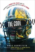 The Code: Football's Unwritten Rules and Its Ignore-At-Your-Own-Risk Code of Honor