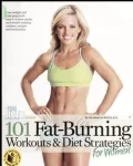 101 Fat-Burning Workouts &amp; Diet Strategies for Women