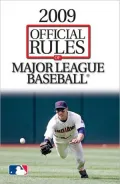 2009 Official Rules of Major League Baseball