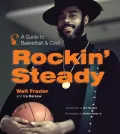 Rockin’ Steady: A Guide to Basketball and Cool