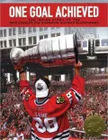 One Goal Achieved: The Inside Story of the 2010 Stanley Cup Champions