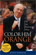 Color Him Orange: The Jim Boeheim Story