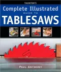 Taunton's Complete Illustrated Guide to Tablesaws