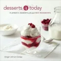 Desserts 4 Today: Flavorful Desserts With Just Four Ingredients
