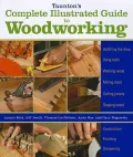 Taunton’s Complete Illustrated Guide to Woodworking