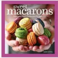 Sweet Macarons: Delectable French Confections for Every Day