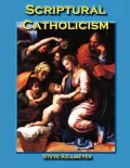Scriptural Catholicism