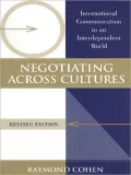 Negotiating Across Cultures: International Communication in an Interdependent World