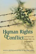 Human Rights and Conflict: Exploring the Links between Rights, Law, and Peacebuilding