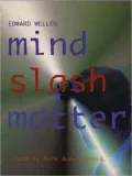Mind Slash Matter